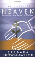 The Seeds of Heaven: Sermons on the Gospel of Matthew артикул 8446a.